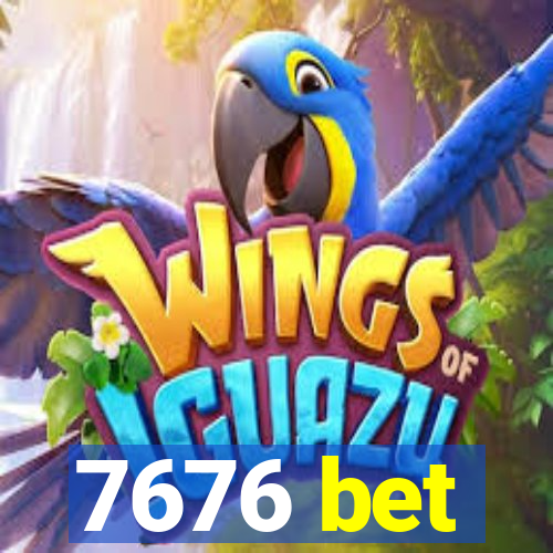 7676 bet